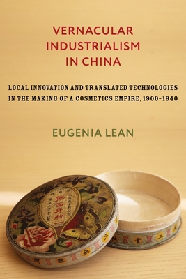 Vernacular Industrialism in China book cover