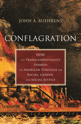 How the Transcendentalists Sparked the American Struggle for Racial, Gender, and Social Justice