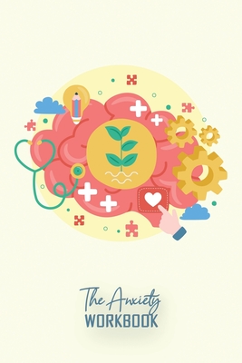 The Anxiety Workbook: A Calm Mind In 110 Pages Help For Anxious People ...