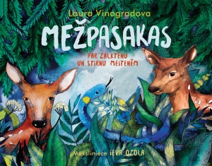 Mežpasakas. Par zalktēnu un stirnu meitenēm