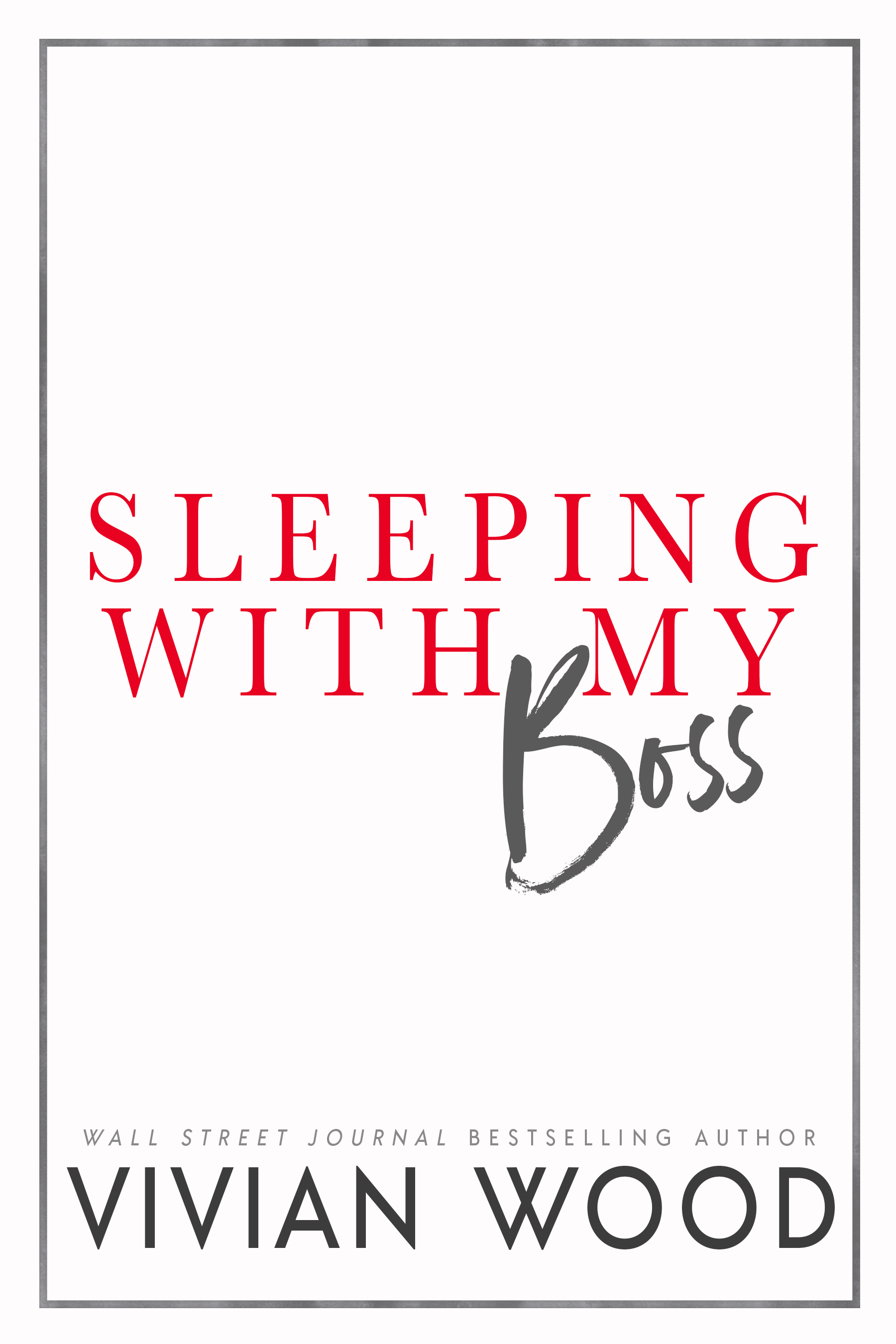 Sleeping With My Boss by Vivian Goodreads