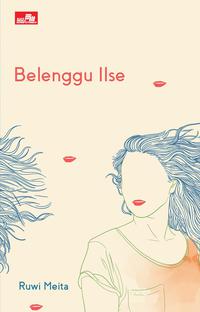 Belenggu Ilse book cover