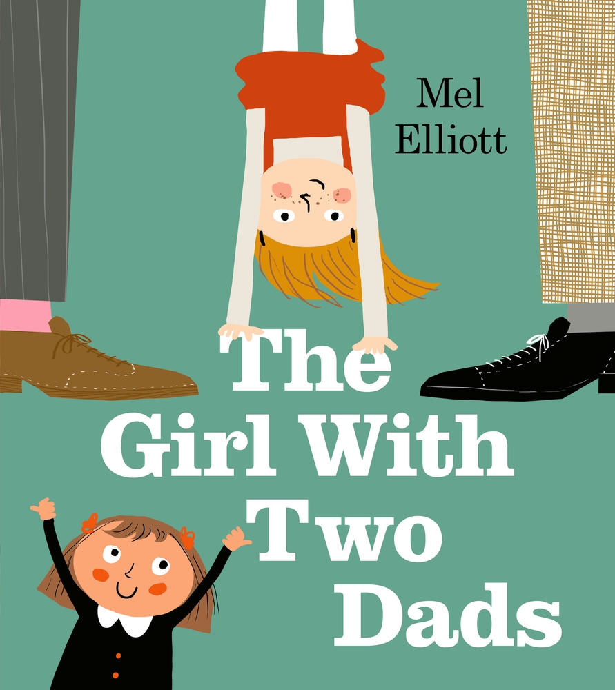 The Girl with Two Dads: The perfect illustrated children’s book for Father’s Day
