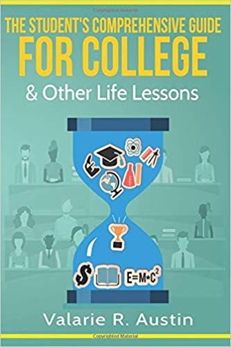 The Student's Comprehensive Guide For College & Other Life Lessons by ...