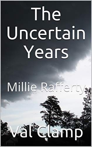 Millie Rafferty - The Uncertain Years: A Victorian Family Saga