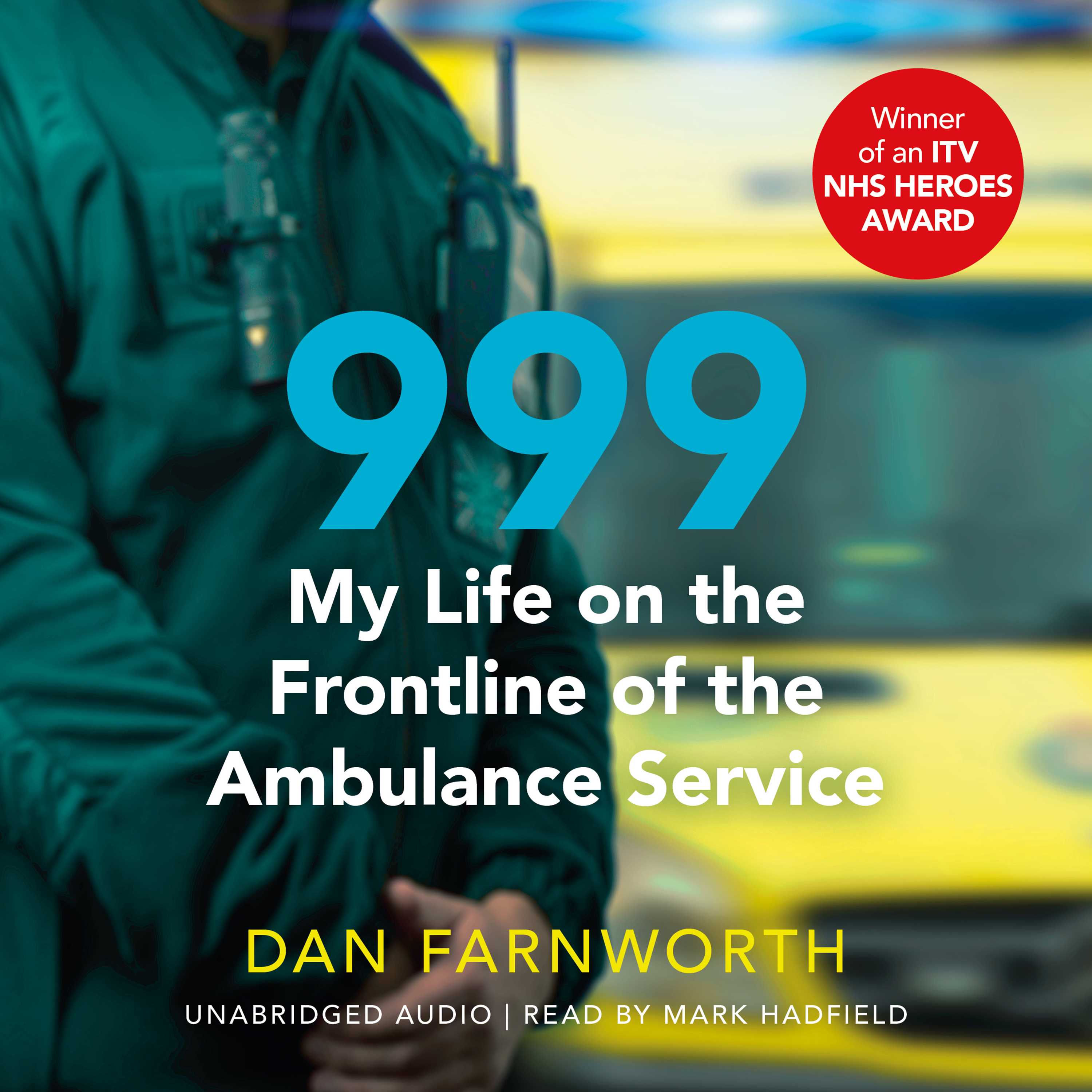 999 - My Life on the Frontline of the Ambulance Service