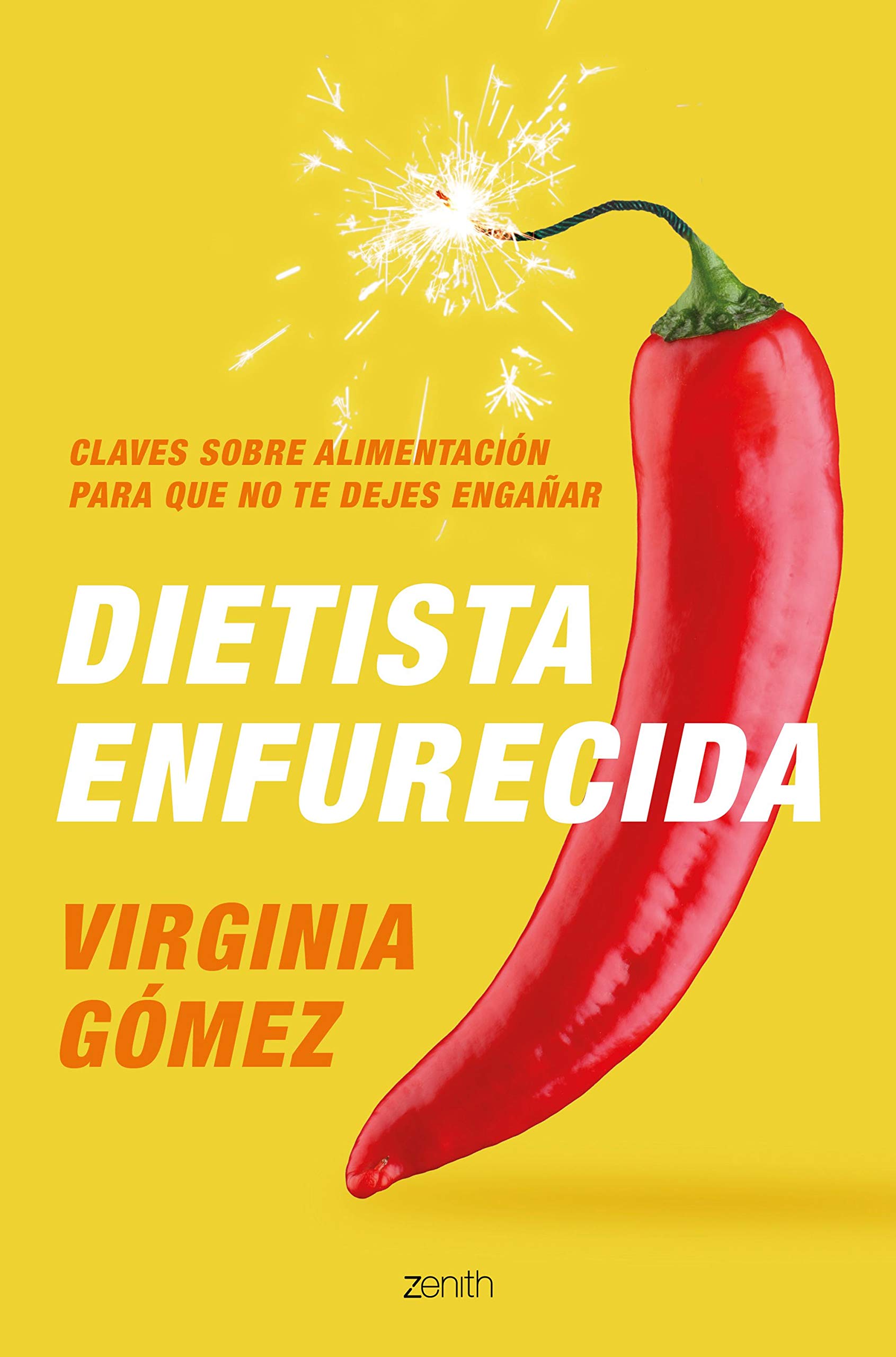 Dietista enfurecida: Claves sobre alimentación para que no te dejes engañar