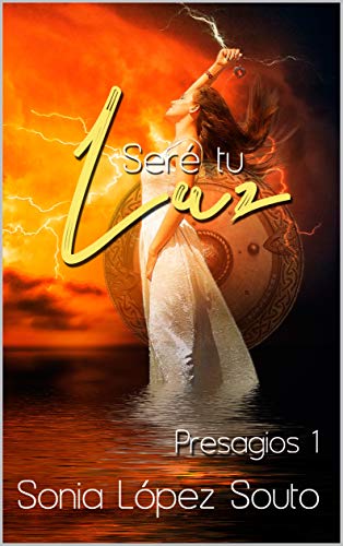 Seré tu luz: Presagios 1 (Bilogía Presagios)