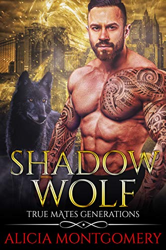 Shadow Wolf: True Mates Generations Book 7