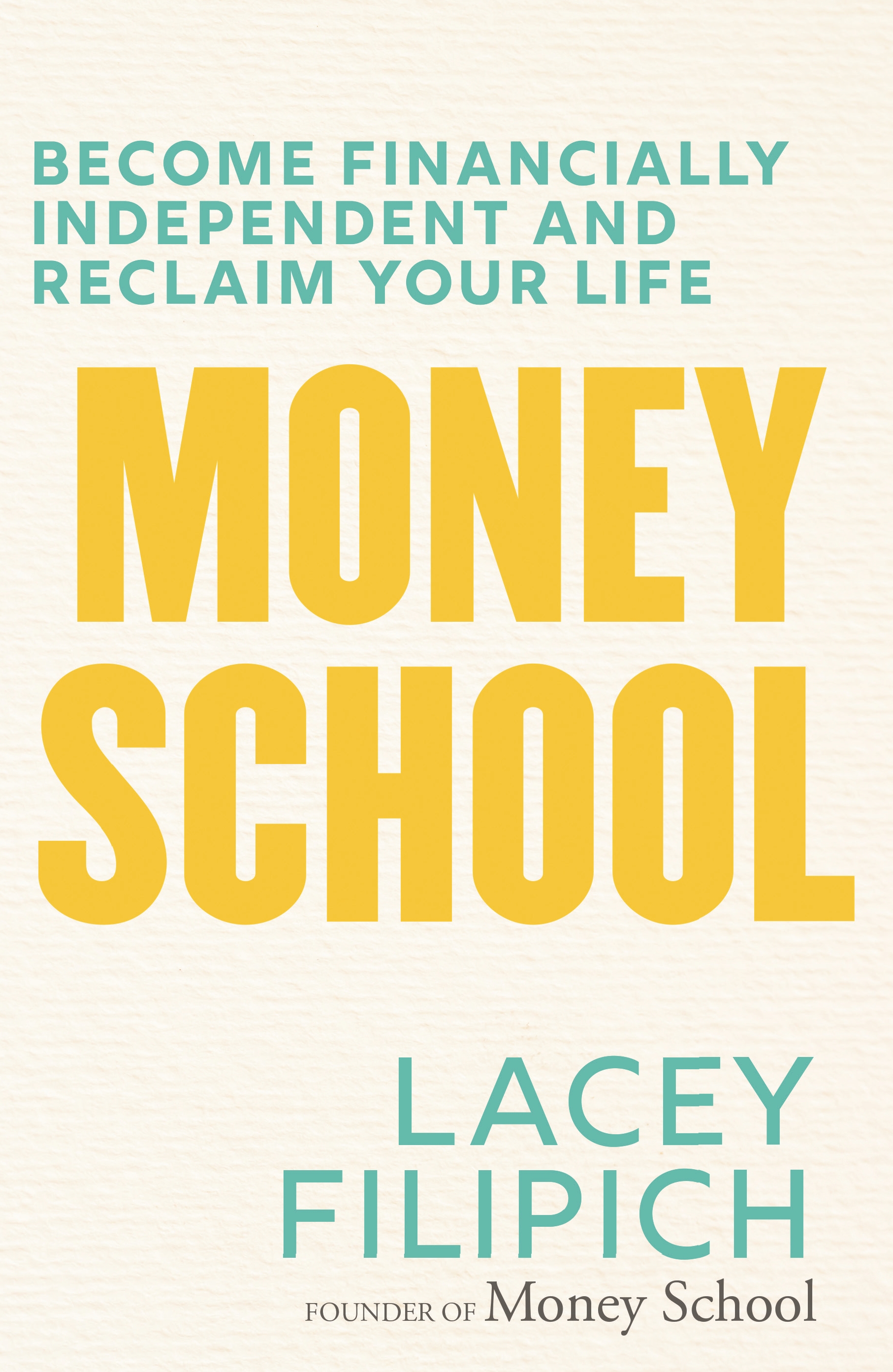 Money School: Become financially independent and reclaim your life