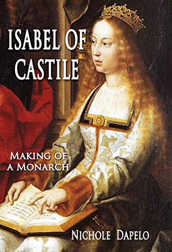 ISABEL OF CASTILE: Making of a Monarch