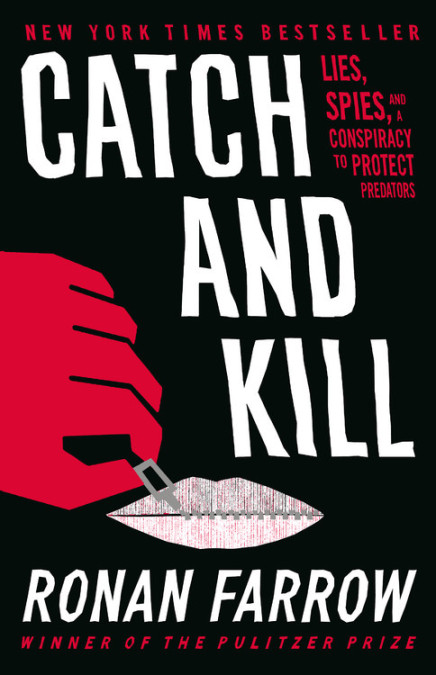 Catch and Kill: Lies, Spies, and a Conspiracy to Protect Predators