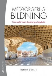 Medborgerlig bildning: om varför man studerar på högskolan