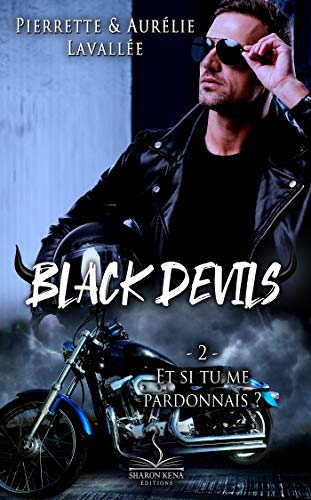 Black Devils 2: Et si tu me pardonnais ?