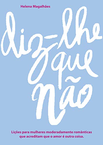 Diz-lhe Que Não book cover