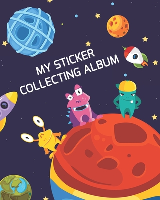 My Sticker Collecting Album: Funny Alien & Monster Space Favorite Blank ...