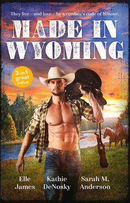 Made In Wyoming/Hot Combat/The Rancher's One-Week Wife/One Rodeo by