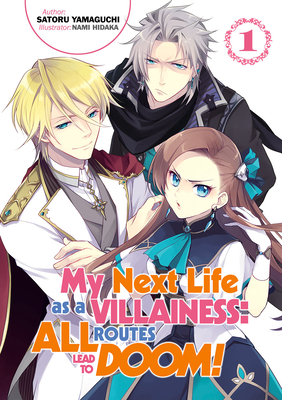 My Next Life as a Villainess: All Routes Lead to Doom! Volume 1 (Light Novel) (Volume 1)