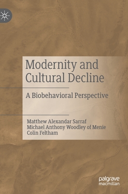 Modernity and Cultural Decline: A Biobehavioral Perspective
