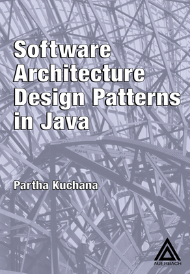 Software Architecture Design Patterns in Java by Kuchana Partha | Goodreads