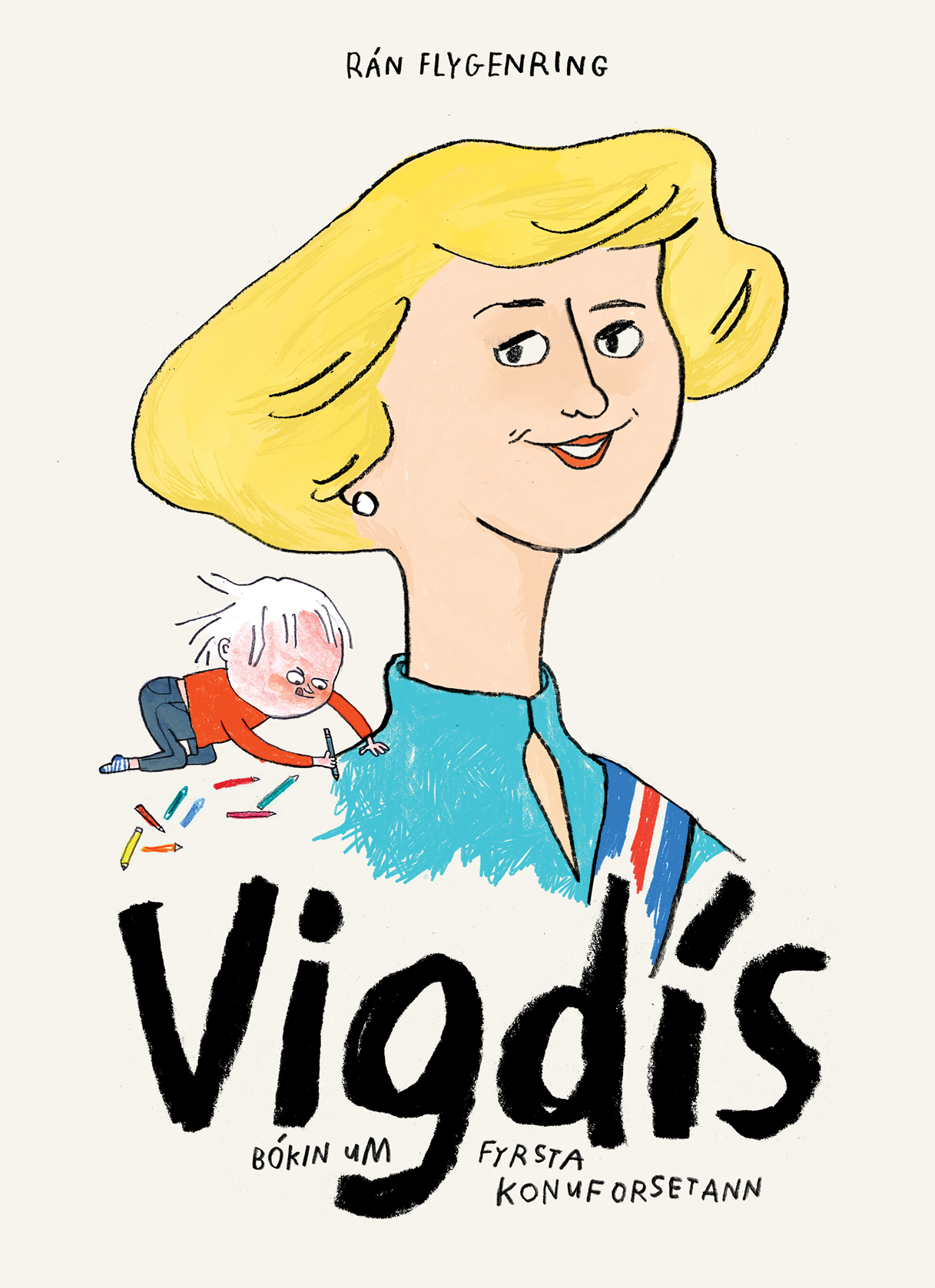 Vigdís: bókin um fyrsta konuforsetann
