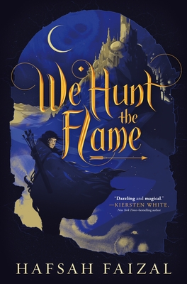 We Hunt the Flame (Sands of Arawiya, #1)