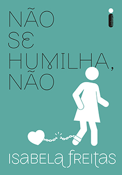 Não se humilha, não