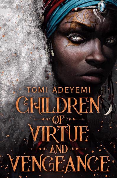 Children of Virtue and Vengeance (Legacy of Orïsha, #2)