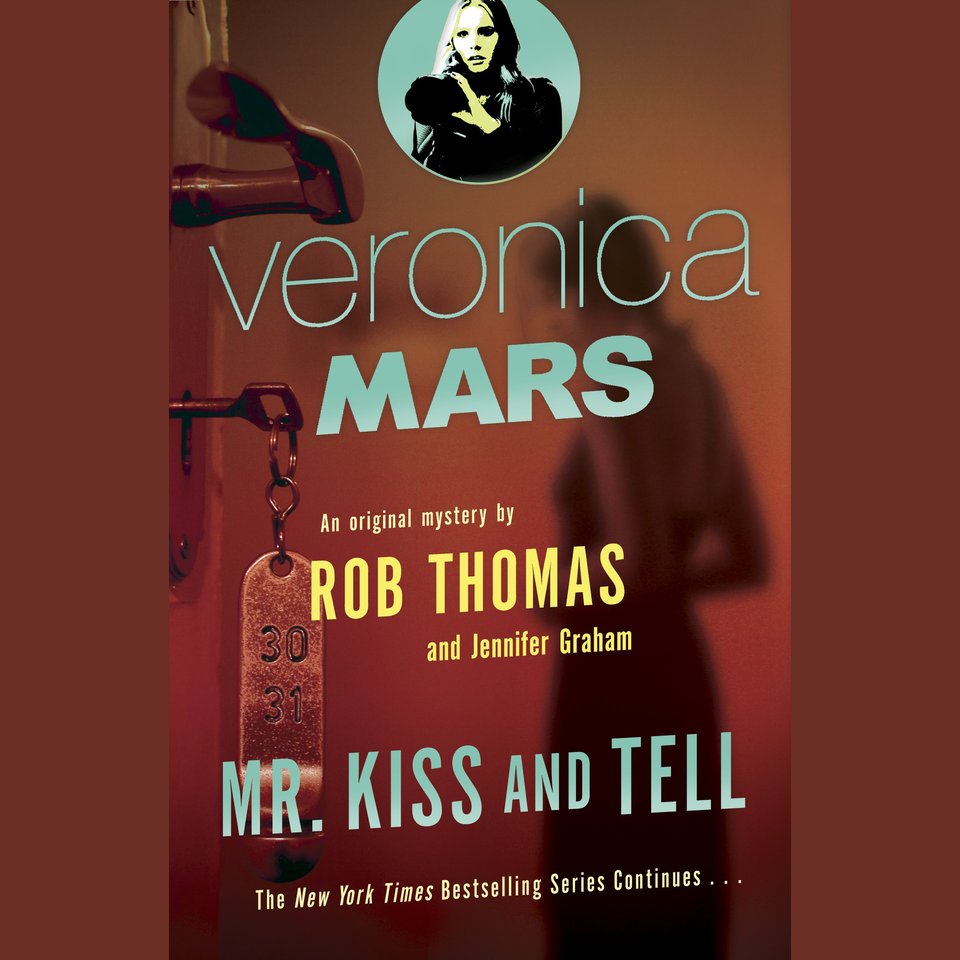 Mr. Kiss and Tell (Veronica Mars #2)