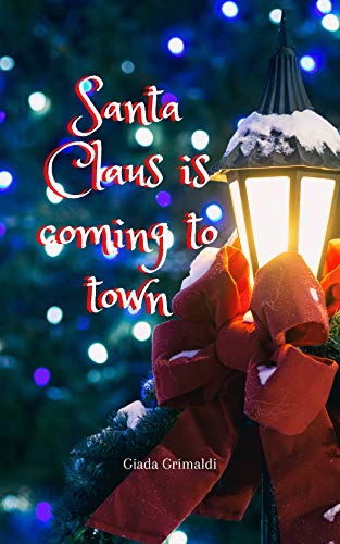 Santa Claus is coming to town