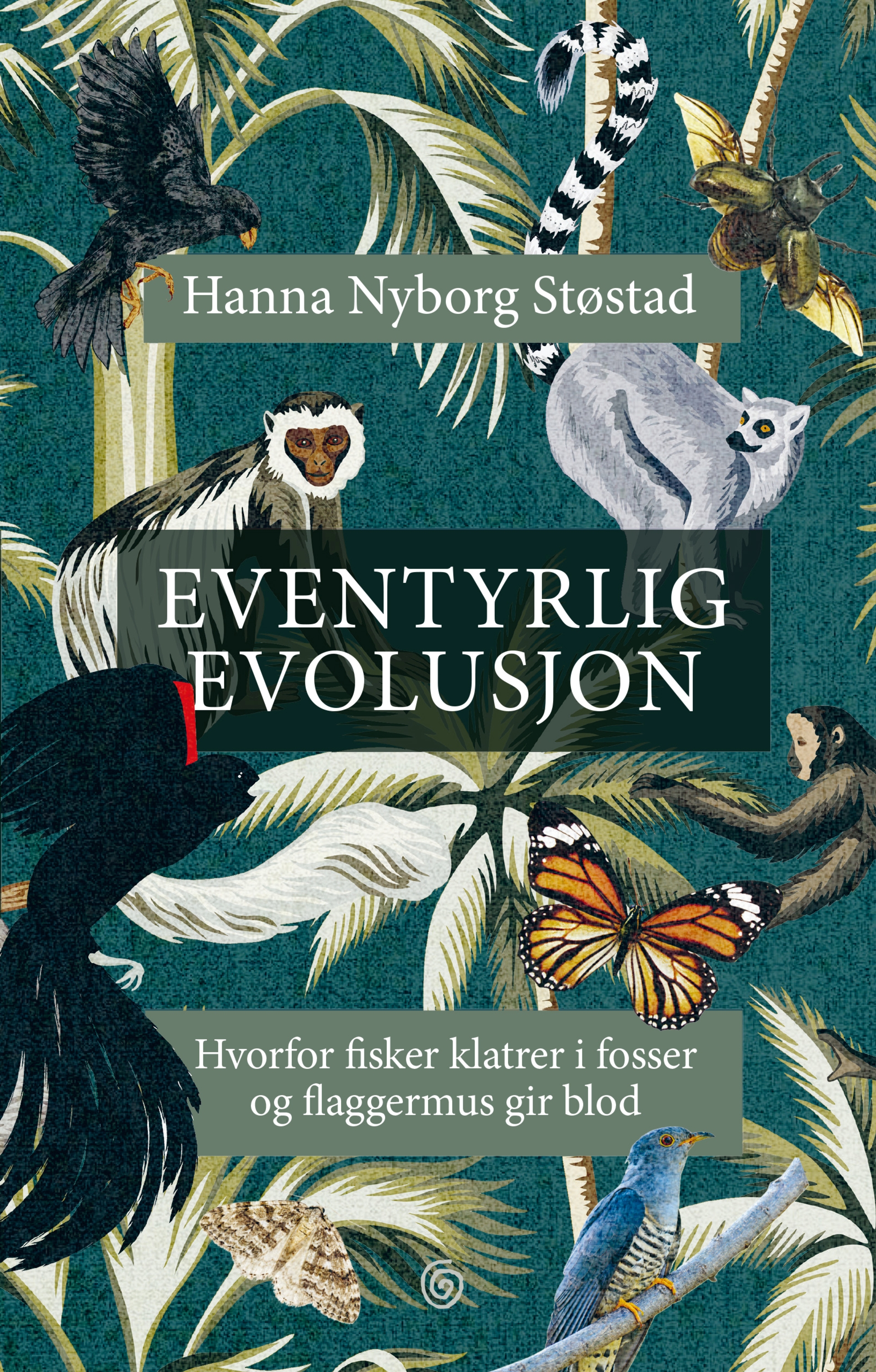 Eventyrlig evolusjon :  hvorfor fisker klatrer i fosser og flaggermus gir blod