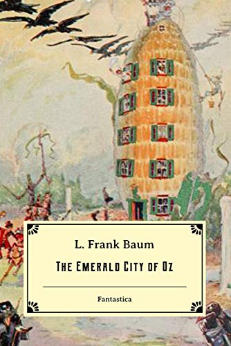 The Emerald City of Oz (Wizard of Oz) by L. Frank Baum | Goodreads