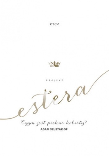 Projekt Estera. Czym jest piękno kobiety?