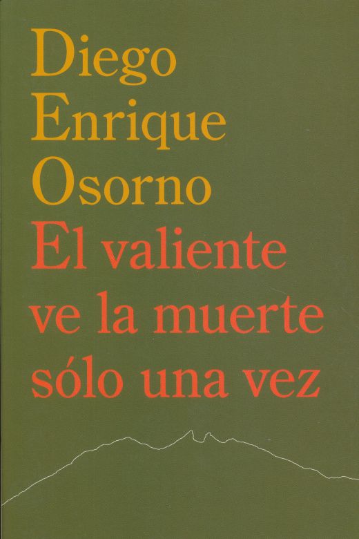 El valiente ve la muerte sólo una vez [The Brave Man Sees Death Only Once] book cover