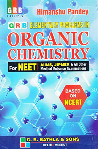 GRB Elementary Problems In Organic Chemistry For NEET AIIMS JIMPER All Other Medical 