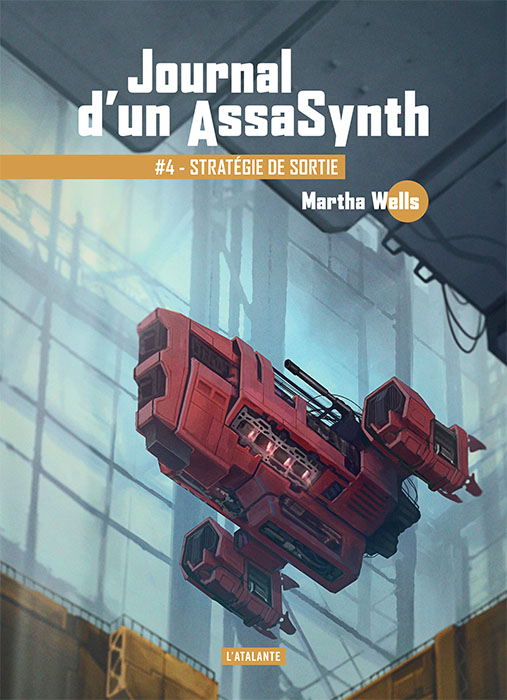Stratégie de sortie (Journal d'un AssaSynth, #4)