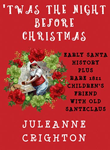 'Twas the Night Before Christmas Early Santa History Plus Rare 1821