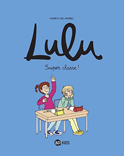 Lulu, Tome 07 : Super classe !