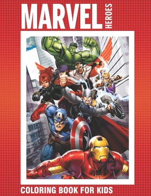 MARVEL HEROES coloring book: for kids ages 4-10 - Avengers, x-men ...