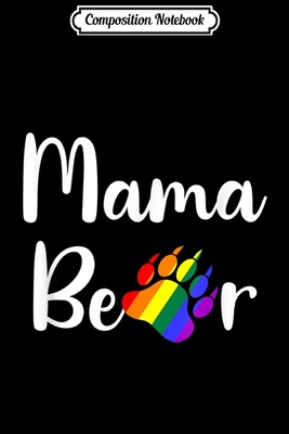 Composition Notebook: LGBT Mama Bear 