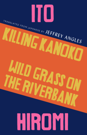 Killing Kanoko / Wild Grass on the Riverbank book cover