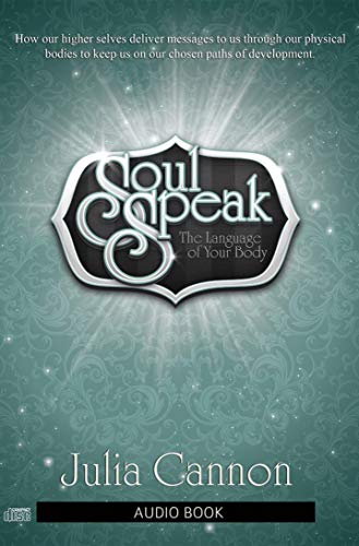 Soul Speak: The Language of Your Body