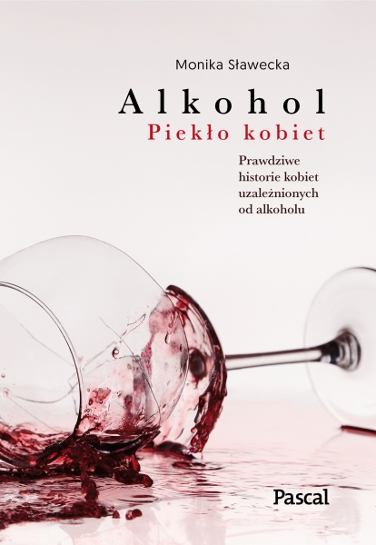 Alkohol. Piekło kobiet