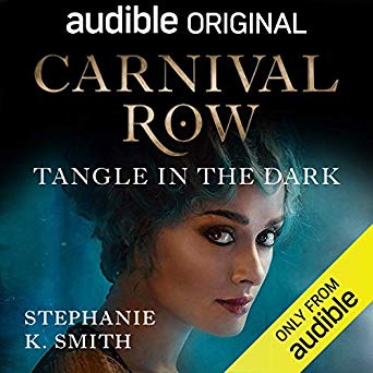 Carnival Row: Tangle in the Dark by Stephanie K. Smith | Goodreads