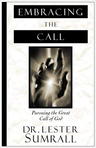 Embracing the Call by Lester Sumrall | Goodreads