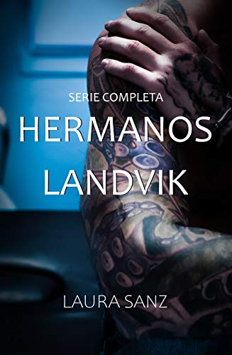 Hermanos Landvik Serie Completa: Tres novelas románticas contemporáneas