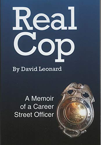 Real Cop: A Memoir of a Career Street Officer