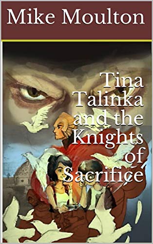 Tina Talinka and the Knights of Sacrifice