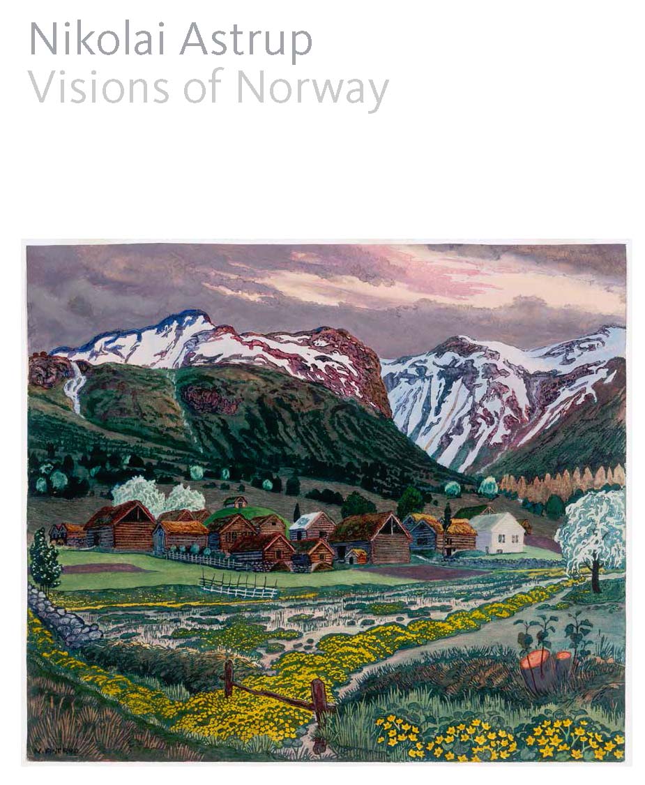 Nikolai Astrup: Visions of Norway by Maryanne Stevens | Goodreads