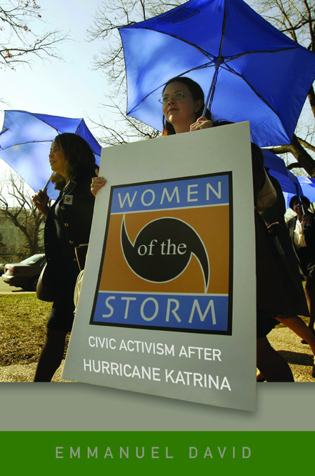 Women of the Storm: Civic Action After Hurricane Katrina — Emmanuel David | Goodreads